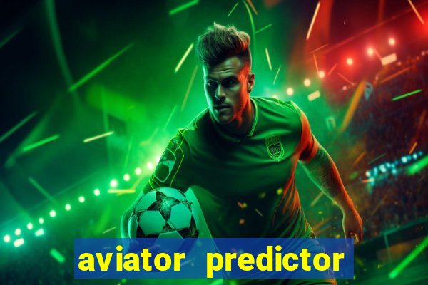 aviator predictor premium apk download